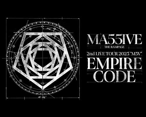 MA55IVE THE RAMPAGE 2nd LIVE TOUR 2025 “M5V” 〜EMPIRE CODE