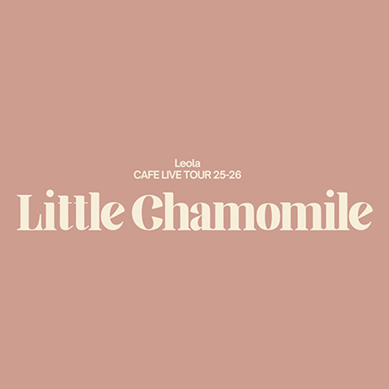 Leola CAFE LIVE TOUR 2025-2026 <br>"Little Chamomile"