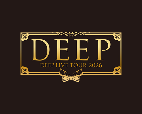 DEEP LIVE TOUR 2026 ～DEEP～