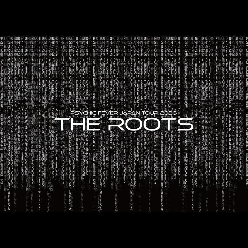 PSYCHIC FEVER JAPAN TOUR 2026 <br>"THE ROOTS"