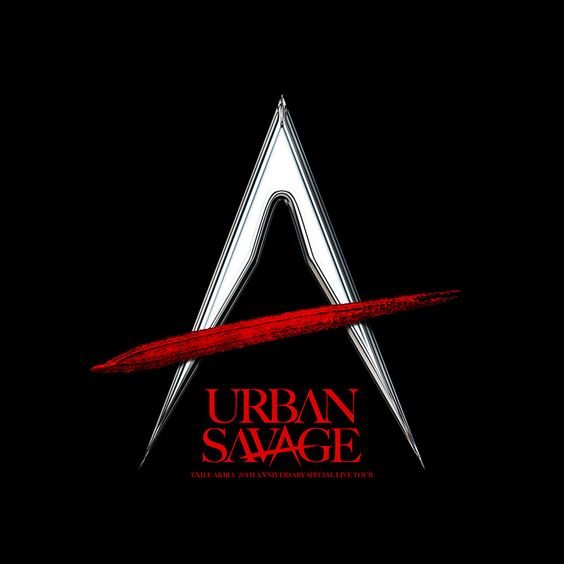 EXILE AKIRA 20TH ANNIVERSARY SPECIAL LIVE TOUR <br>"URBAN SAVAGE"