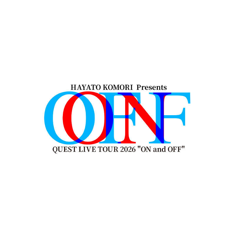HAYATO KOMORI Presents <br>QUEST LIVE TOUR 2026 <br>"ON and OFF"