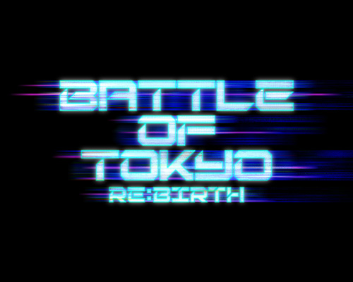 BATTLE OF TOKYO 〜RE:BIRTH〜 