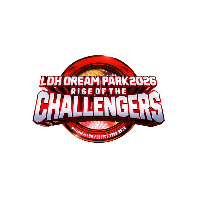 LDH DREAM PARK 2026 ～RISE OF THE CHALLENGERS～ presented by LDH
