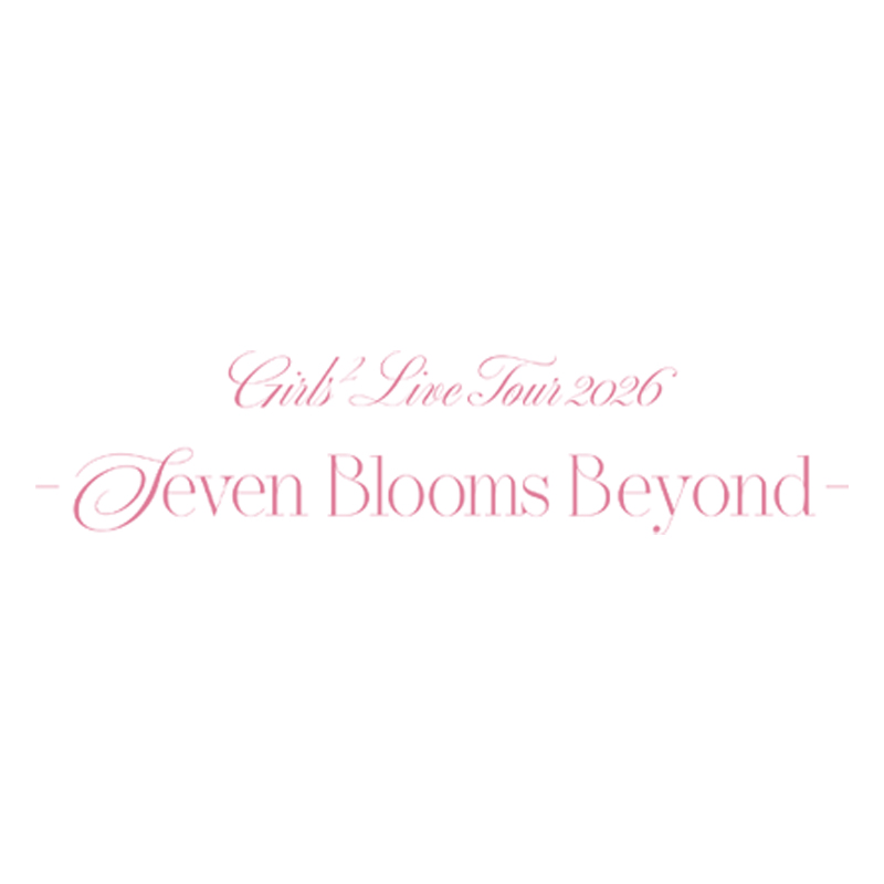 Girls² LIVE TOUR 2026 <br>-Seven Blooms Beyond-
