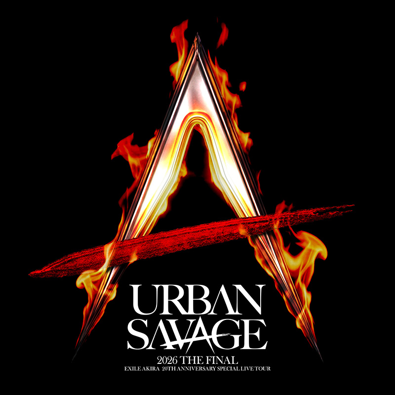 EXILE AKIRA 20TH ANNIVERSARY <br class="sp">SPECIAL LIVE TOUR <br>"URBAN SAVAGE" -THE FINAL-