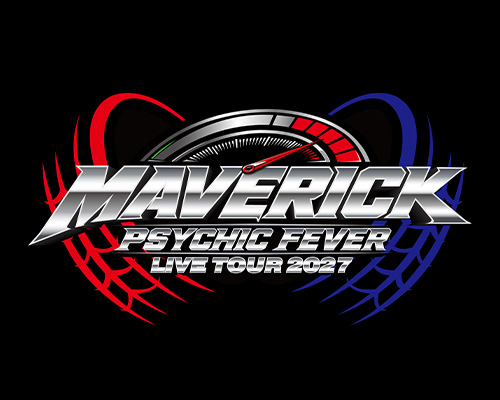 PSYCHIC FEVER LIVE TOUR 2027 'MAVERICK'