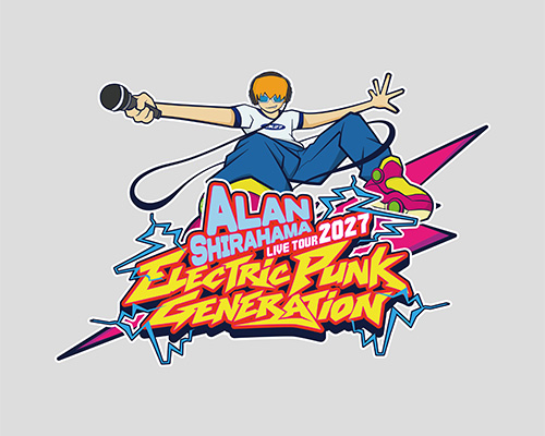 ALAN SHIRAHAMA LIVE TOUR 2027 "ELECTRIC PUNK GENERATION"